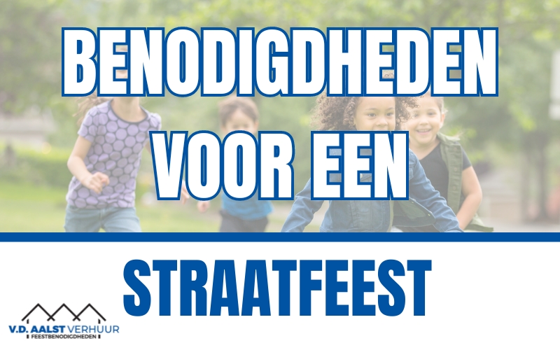 Een straatfeest organiseren